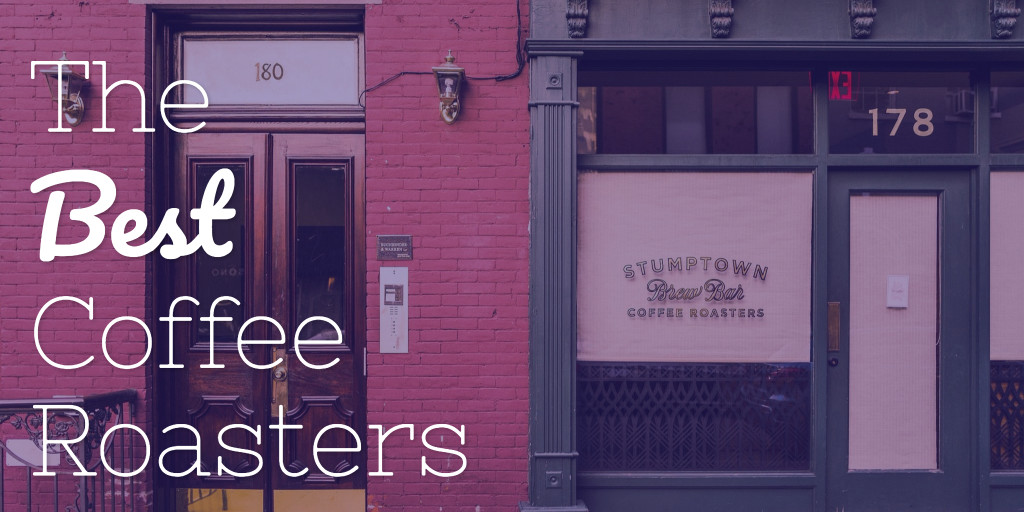 The best coffee roasters