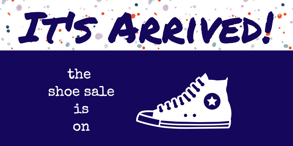 The shoe sale has arrived