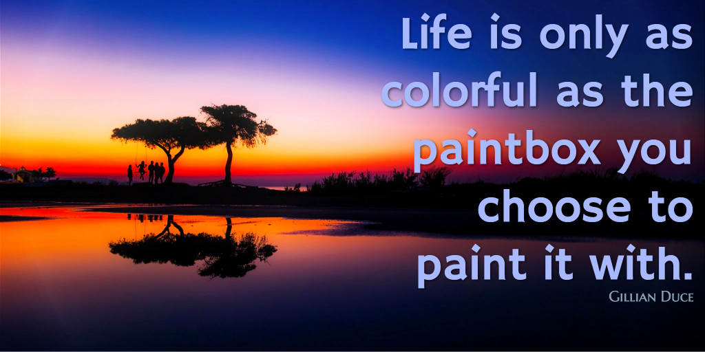 Life is colorful - quote