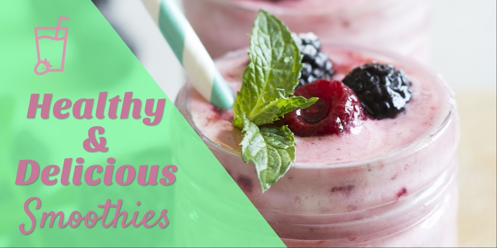 Healthy & delicious smoothies