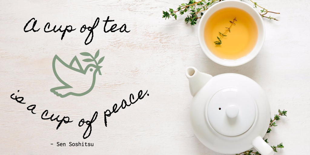 A cup of tea is a cup of peace