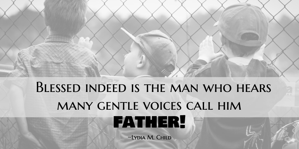 Blessed is a man who hears gentle voices call him Father