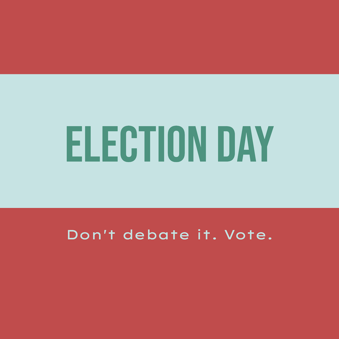 Election day - don't debate it, vote | Templates | Stencil