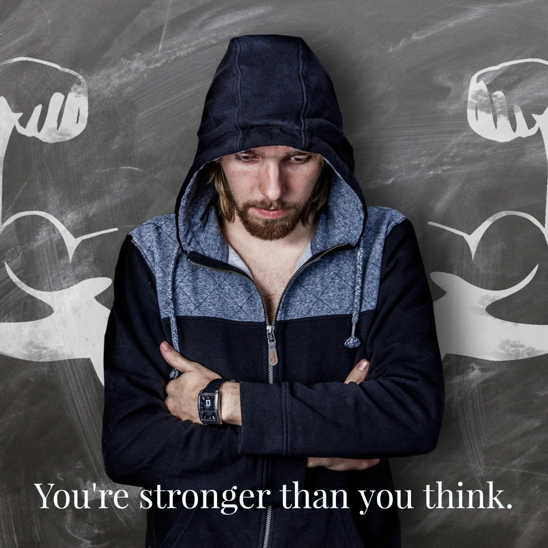 You're stronger than you think