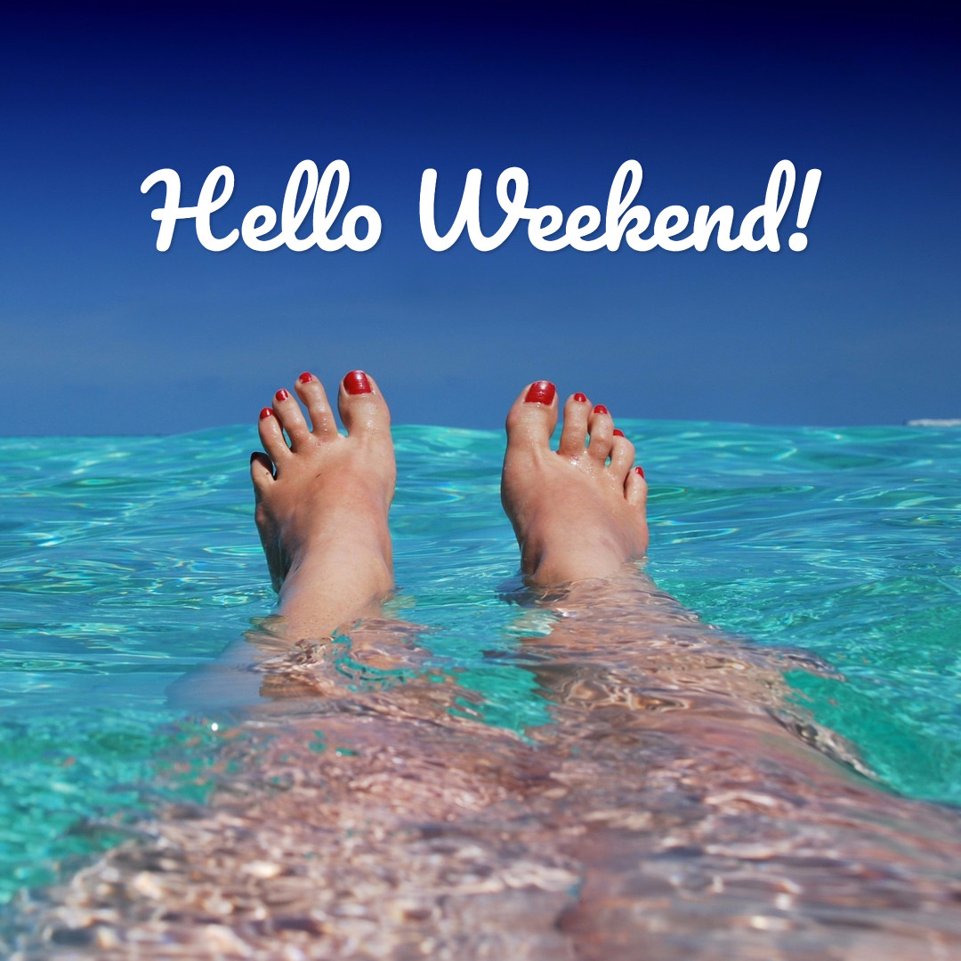 Hello there weekend