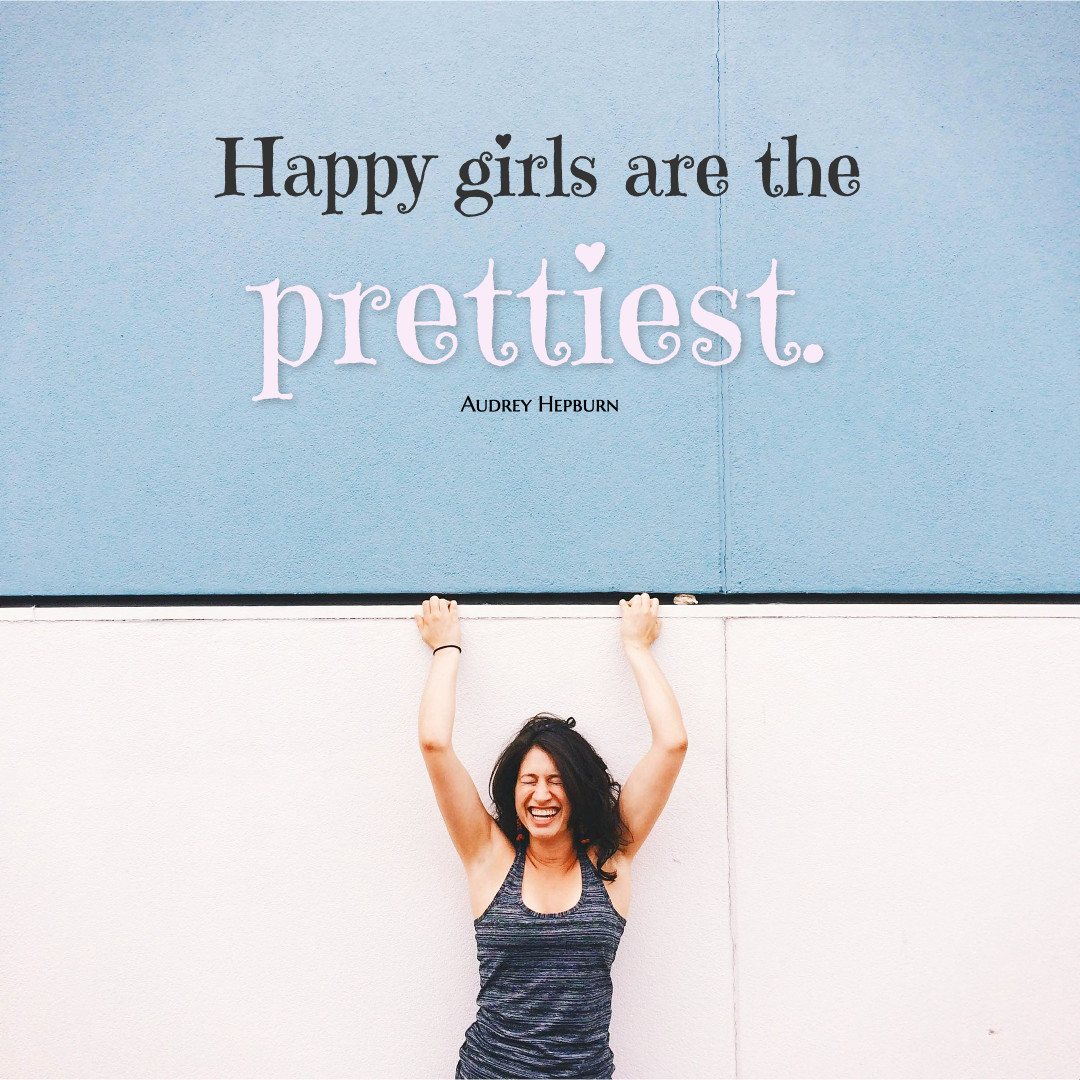 Happy girls are the prettiest