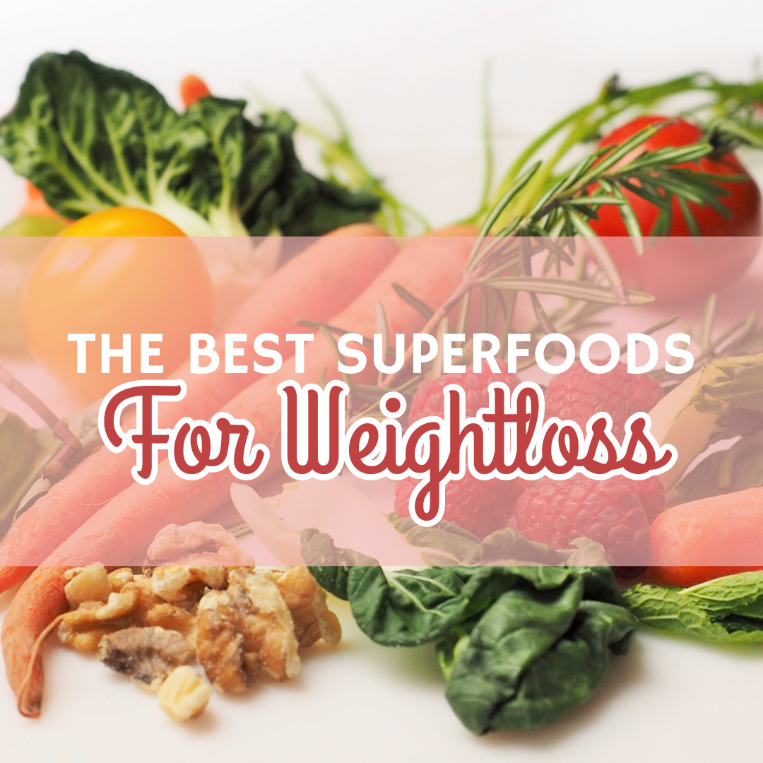 Best superfoods for weightloss