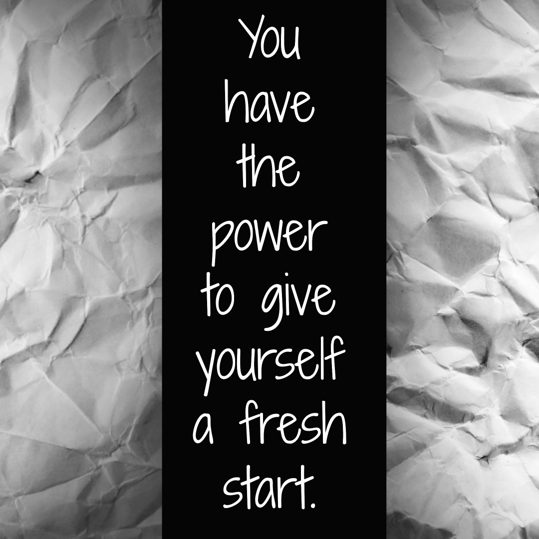 The power for a fresh start