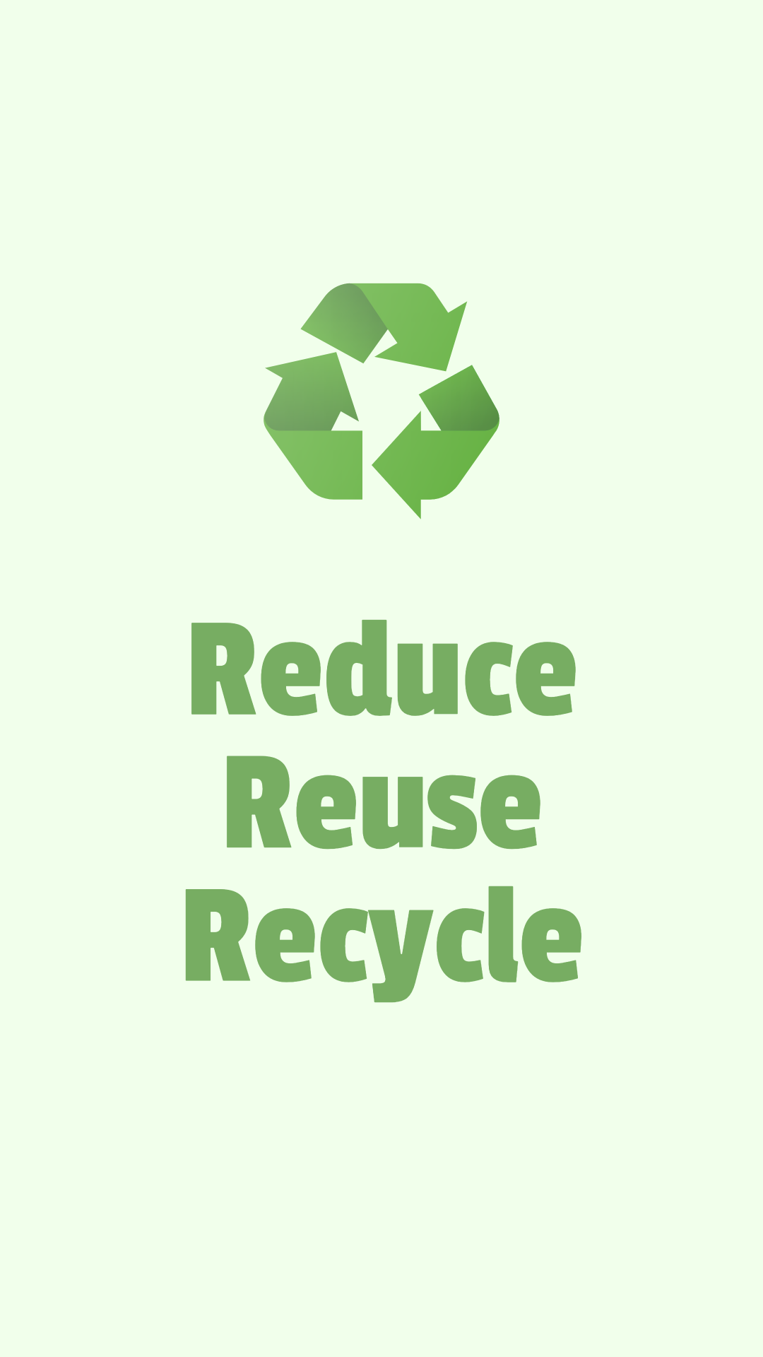 Reduce, Reuse, Recycle