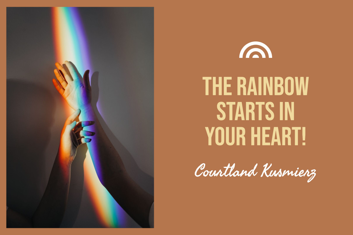 The Rainbow Starts in Your Heart