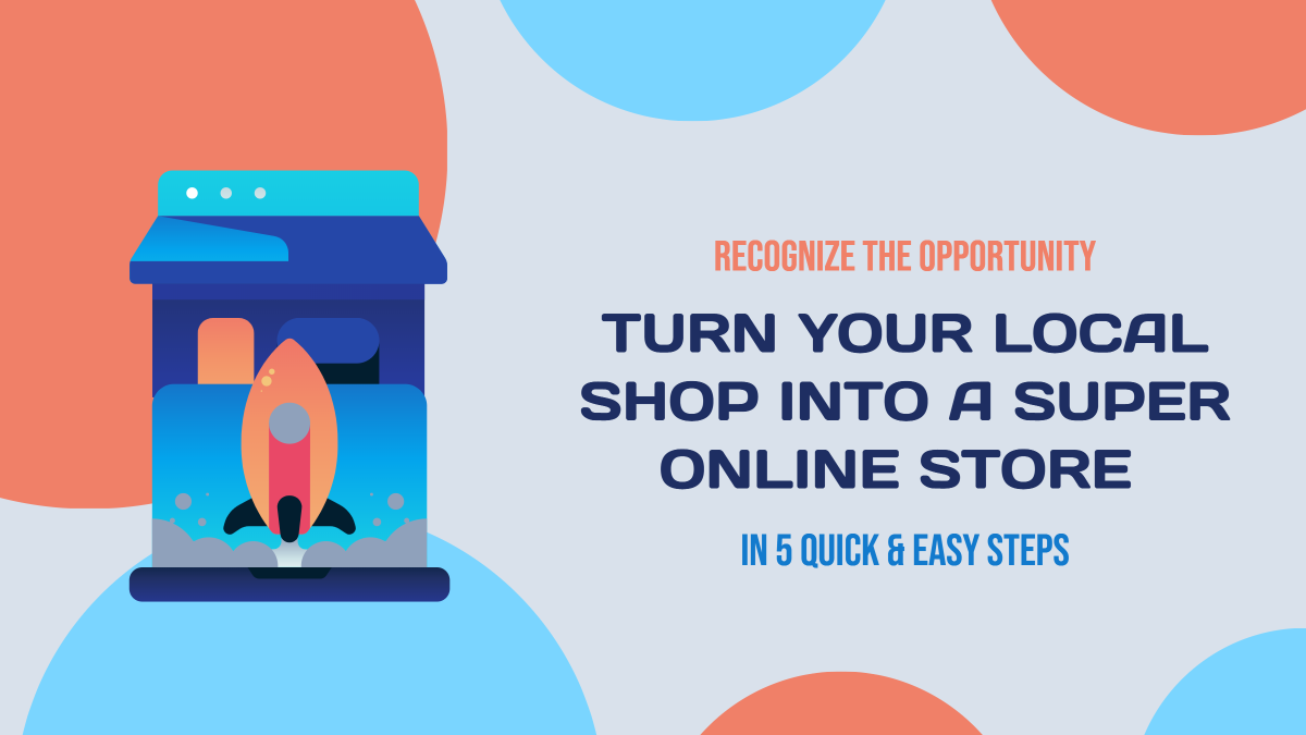 Turn your local shop into a super online store