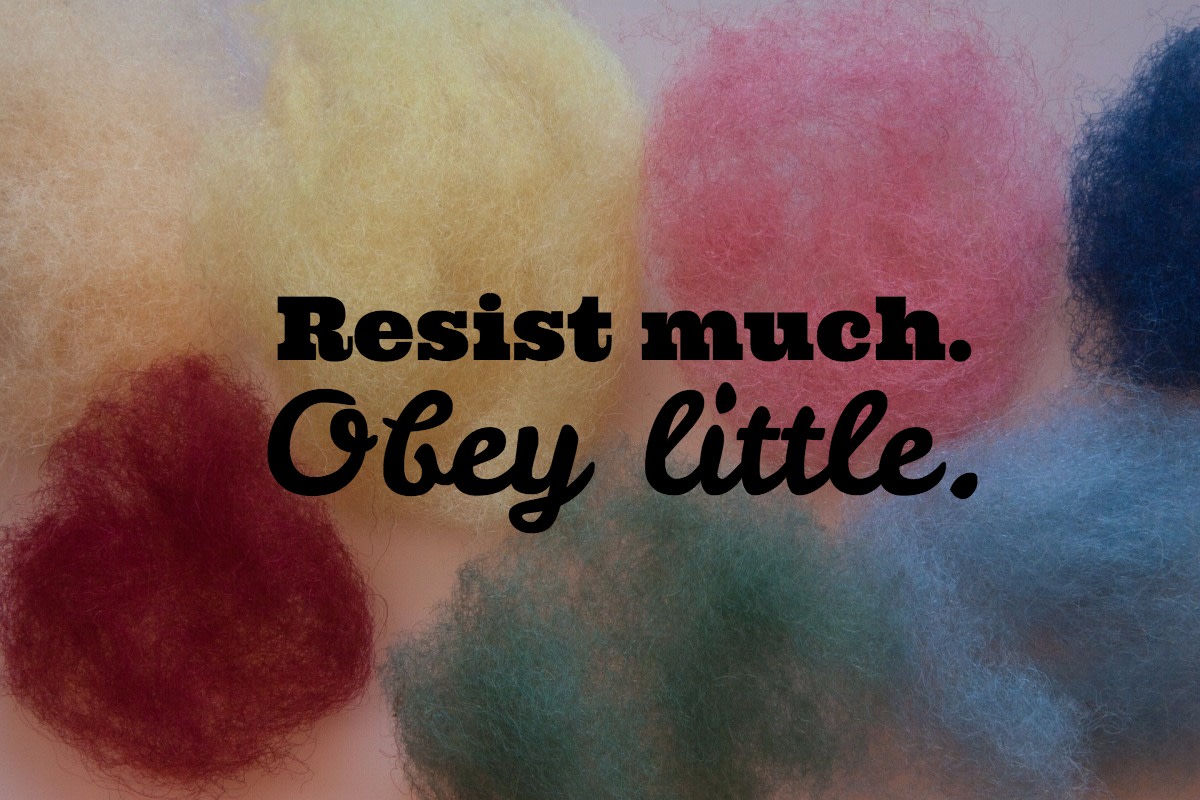 Resist much - obey little