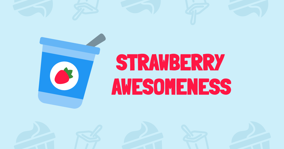 Strawberry awesomeness