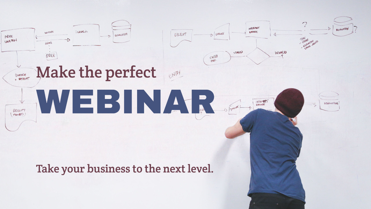 Make the perfect Webinar