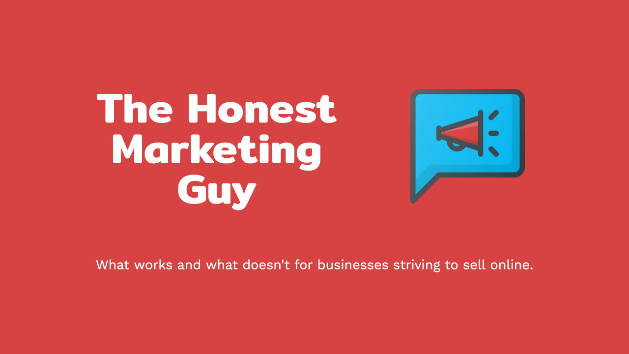 The honest marketing guy