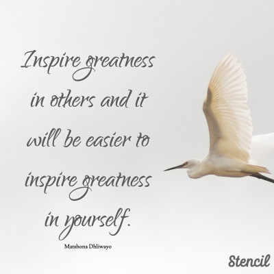 Inspire greatness in others