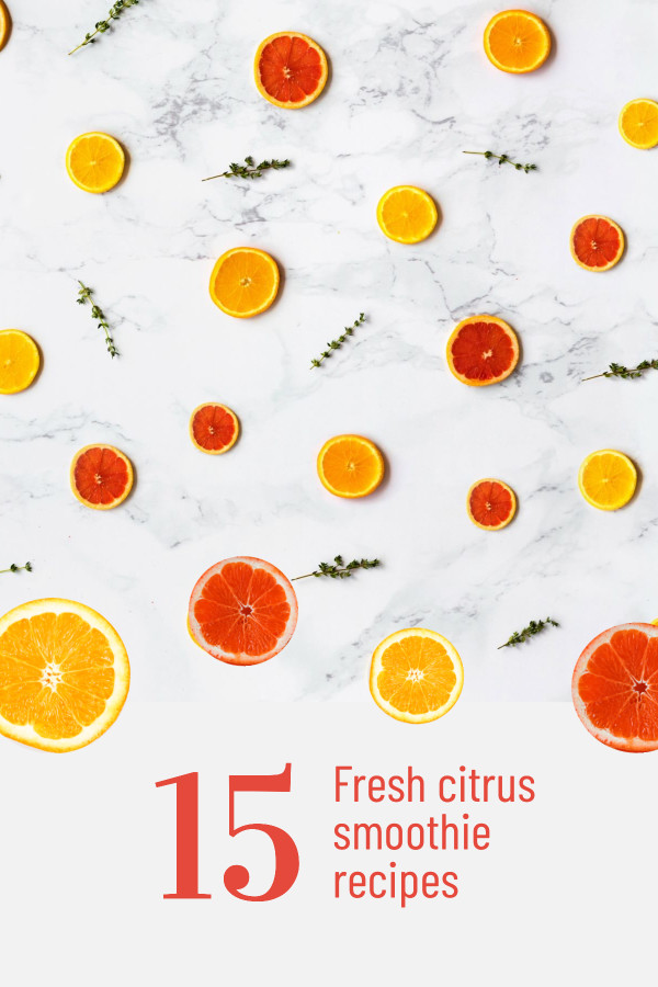 15 Fresh citrus smoothie recipes