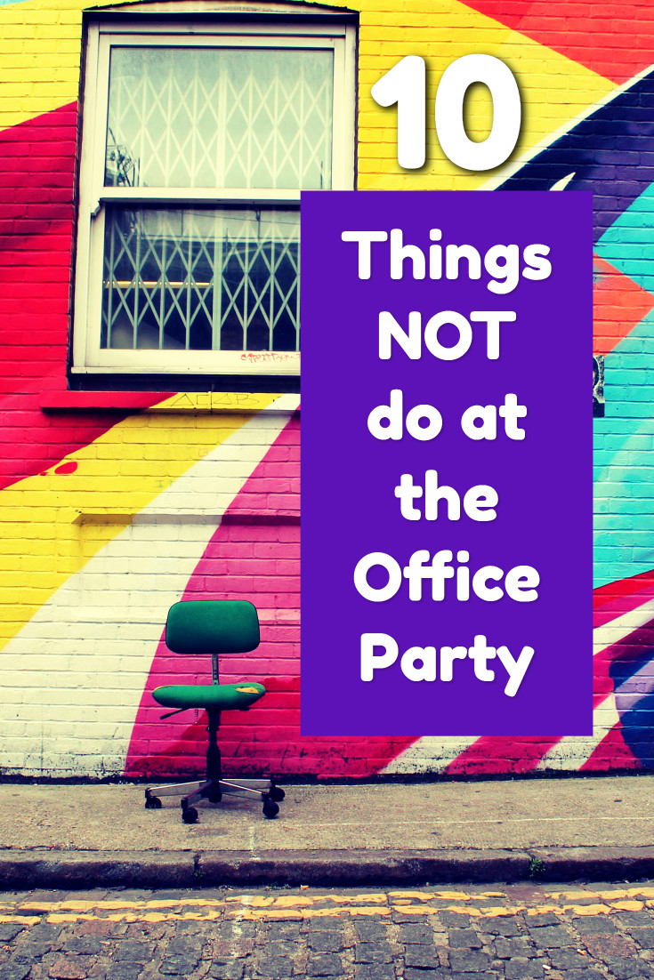 10 things not to do at office party