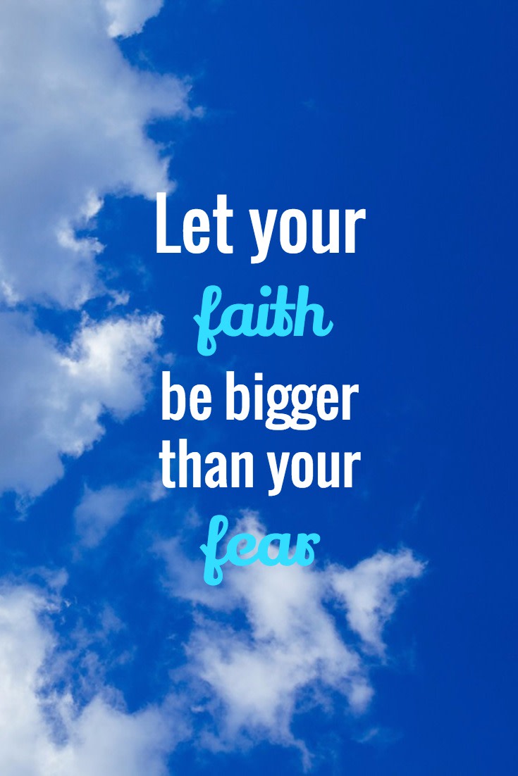 Let faith be bigger than fear