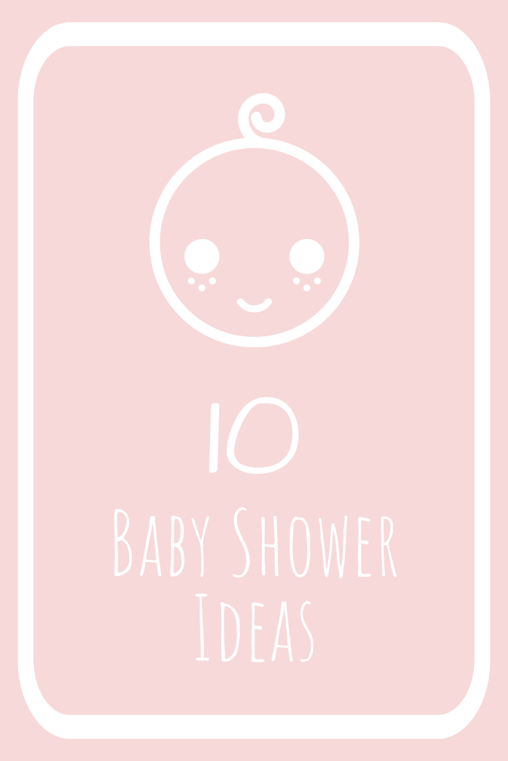 Ten baby shower ideas