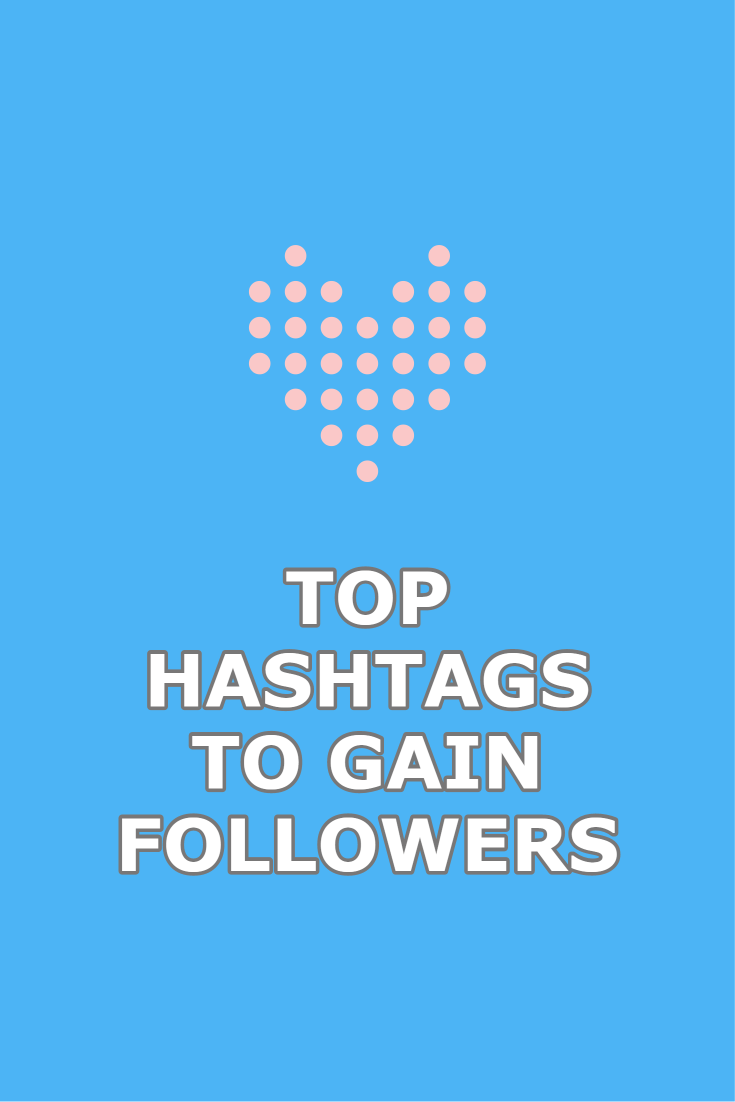 Top hashtags to gain followers