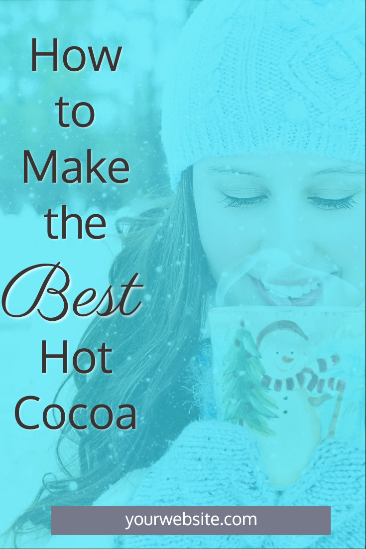 How to make the best hot cocoa