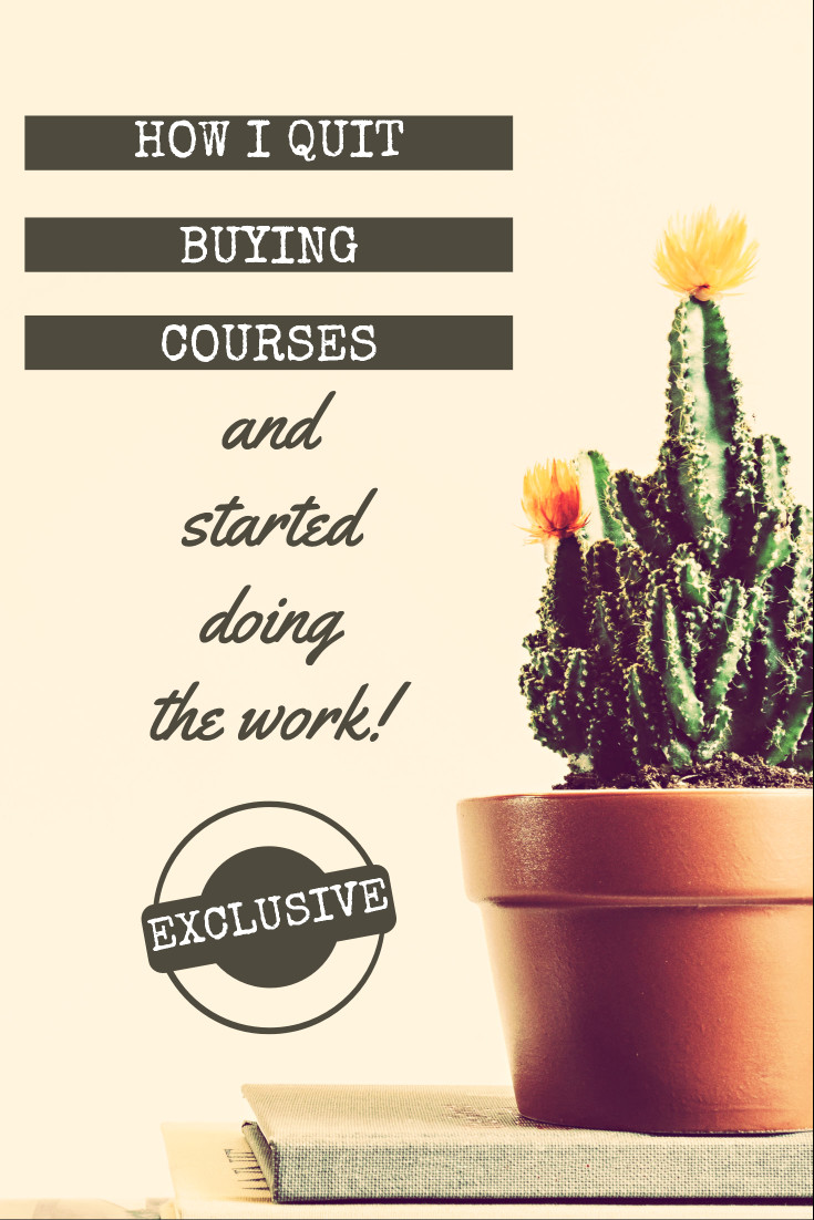 How I quit buying courses