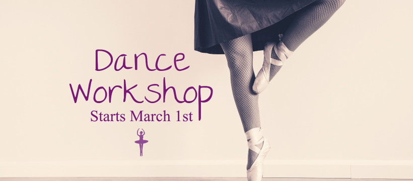 Dance workshop - Starts March 1st