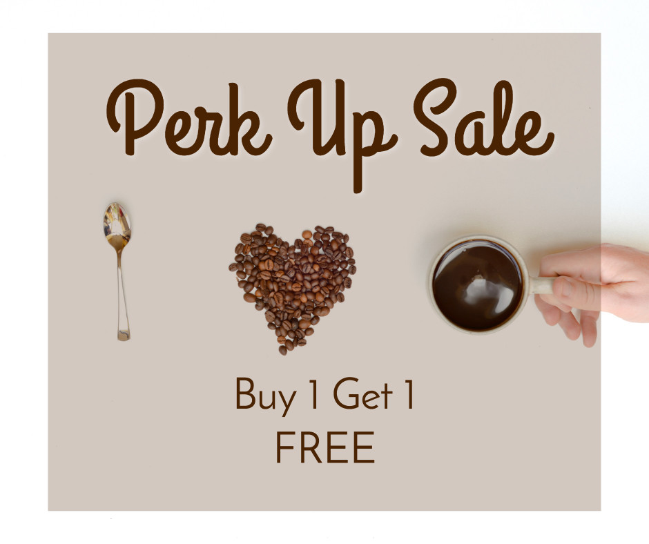 Perk up sale - Buy 1 get 1 free