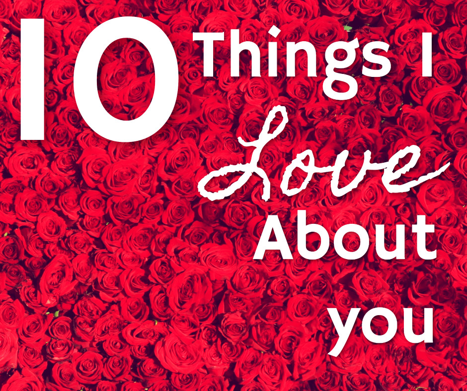 10 things I love about you