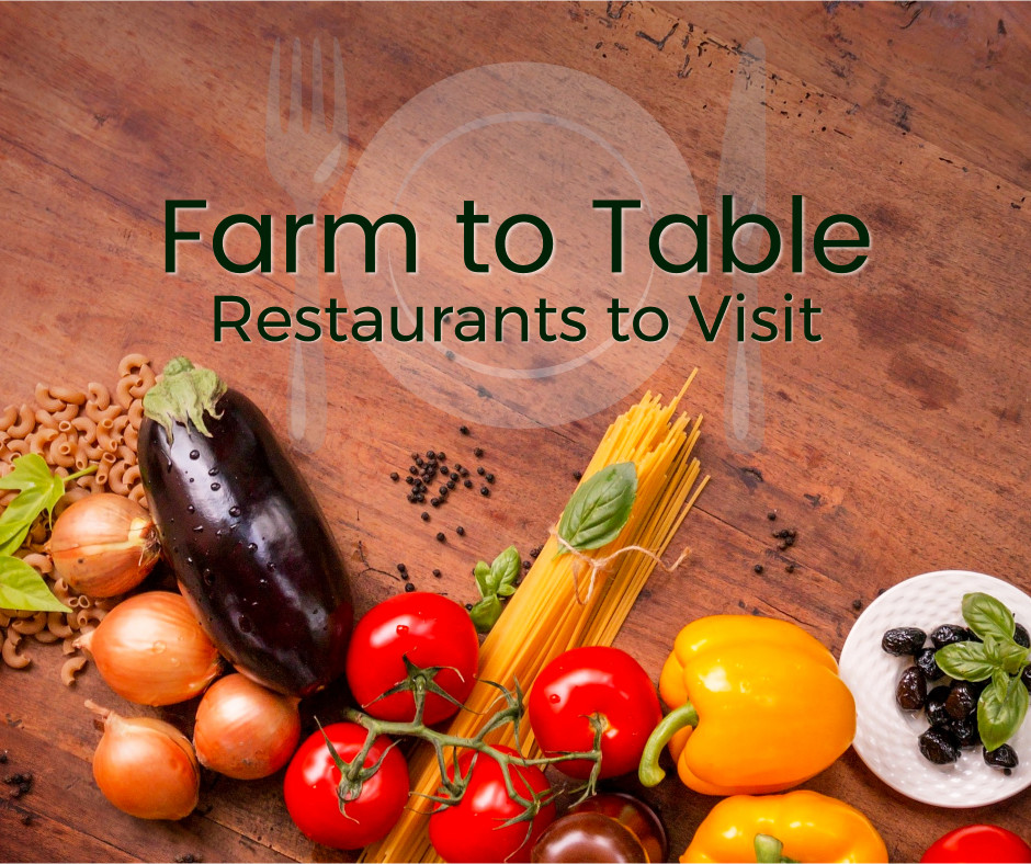 Farm to table - restaurants to visit