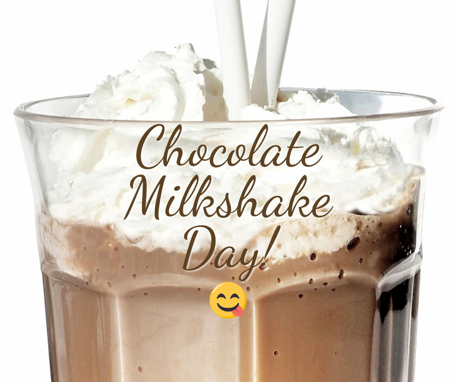 Chocolate milkshake day