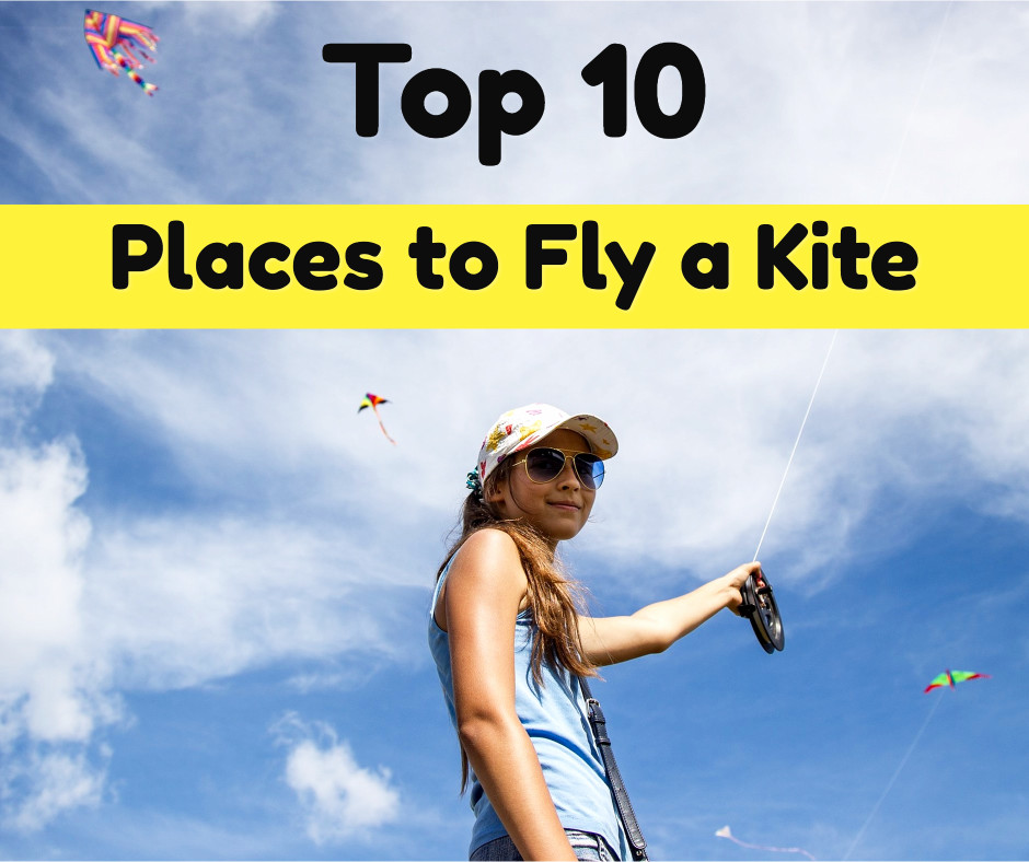 Top 10 places to fly a kite