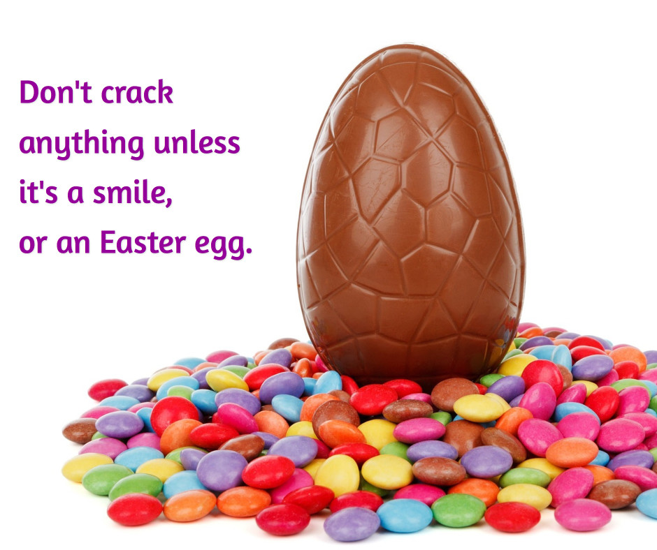 Crack a smile and an Easter egg