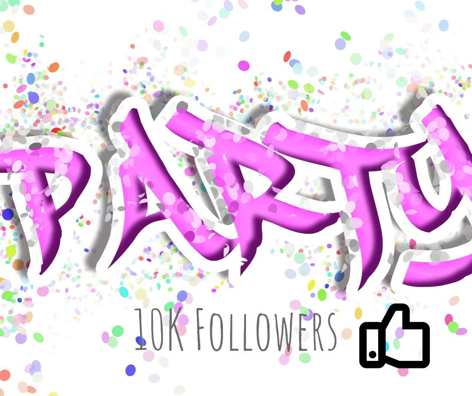 10k followers party