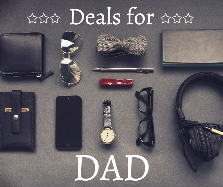 Great deals for dad