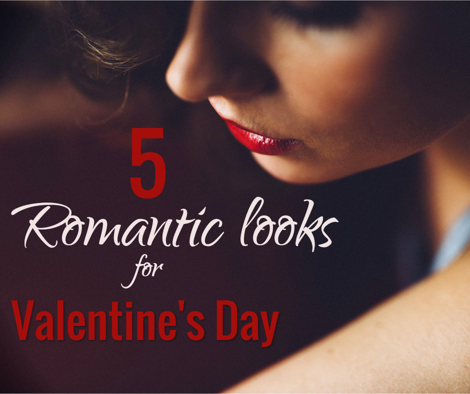 5 romantic looks for Valentine's day