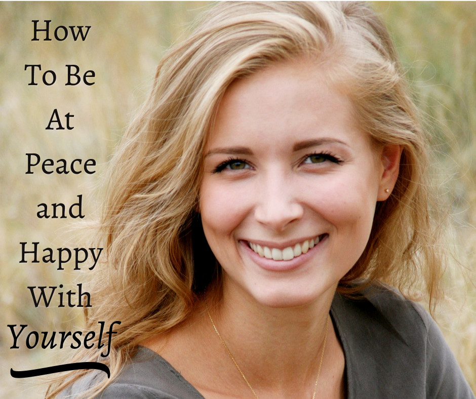 How to be happy with yourself