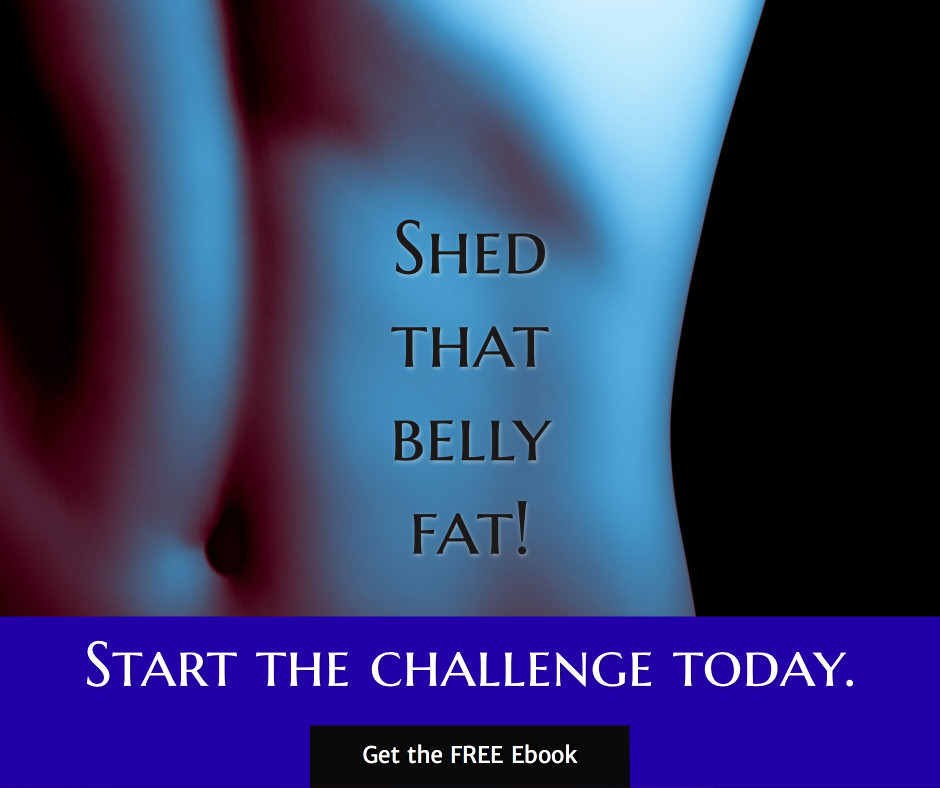 Shed that belly fat
