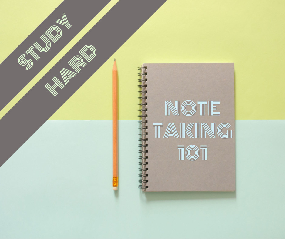 Study hard - Note taking 101