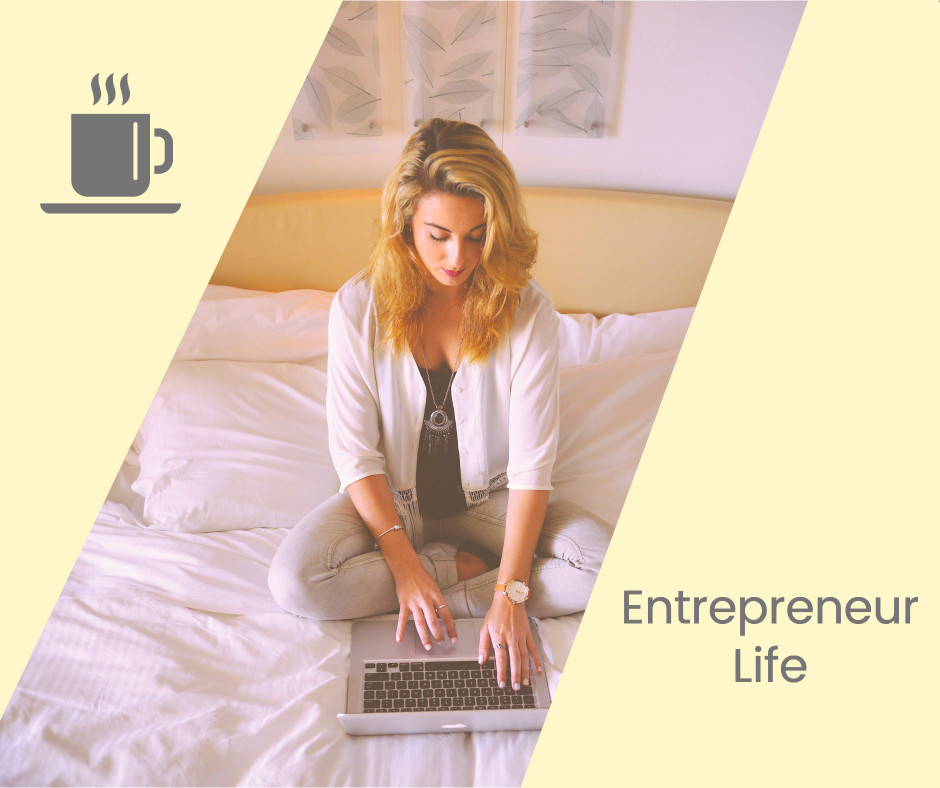 Entrepreneur's life