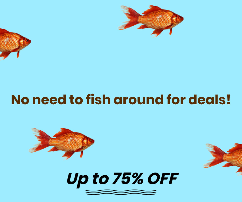 No need to fish around for deals