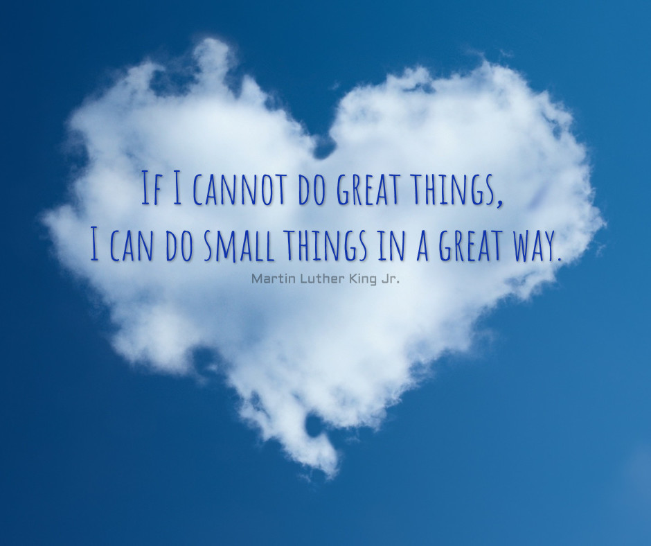 Do small things in a great way