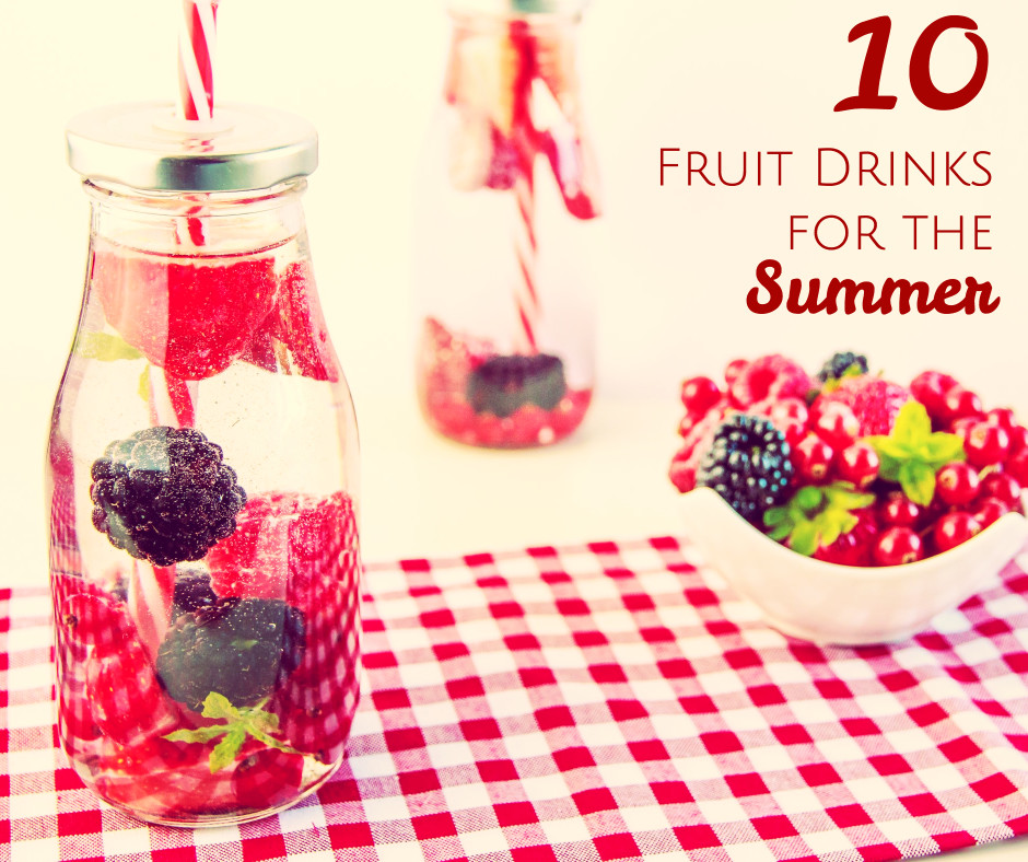 10 fruit drinks for the summer