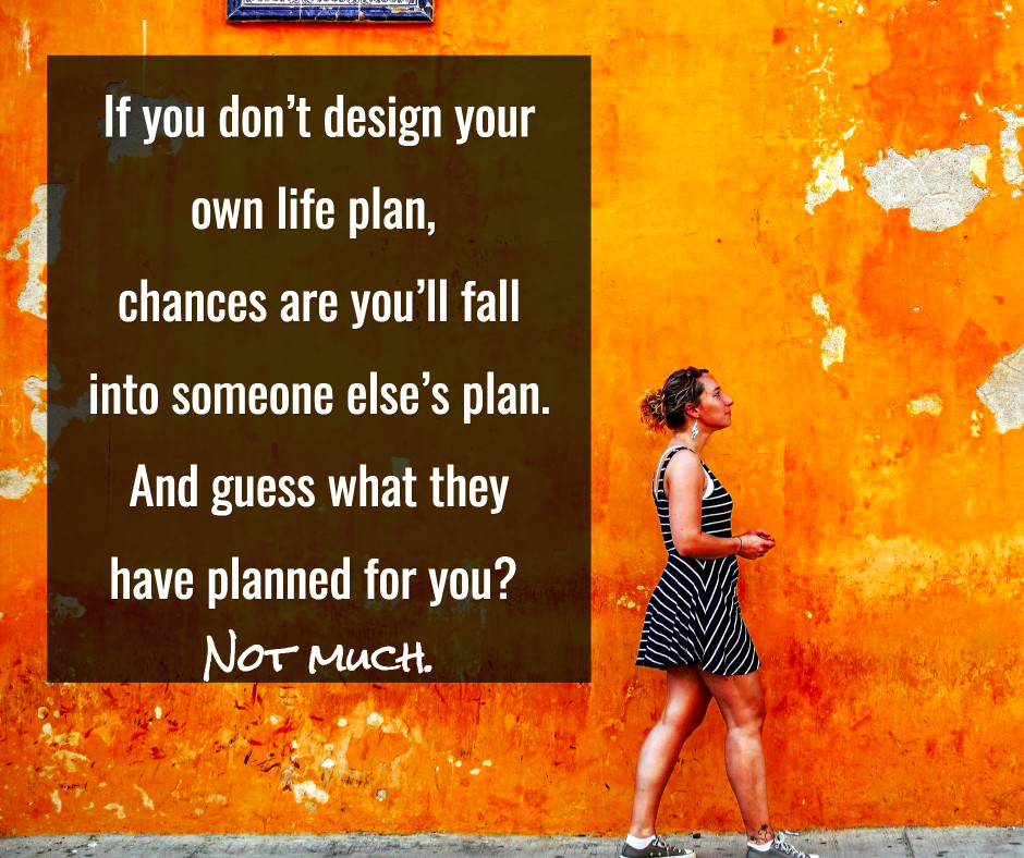 Design your own life plan